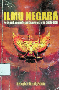 ILMU NEGARA: Pengembangan Teori Bernegara dan Suplemen