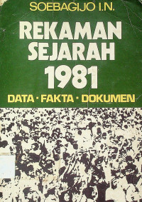 REKAMAN SEJARAH 1981 DATA-FAKTA-DOKUMEN