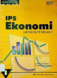IPS Ekonomi UNTUK SLTP KELAS 1, EDISI KEDUA KURIKULUM 1994