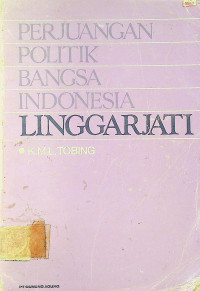 PERJUANGAN POLITIK BANGSA INDONESIA LINGGARJATI