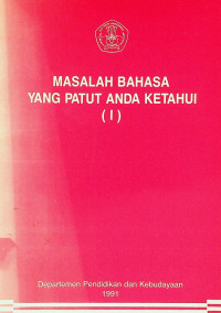 MASALAH BAHASA YANG PATUT ANDA KETAHUI (I)