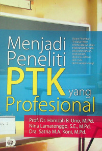 Menjadi Peneliti PTK yang Profesional