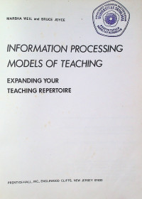 INFORMATION PROCESSING MODELS OF TEACHING: EXPANDING YOUR TEACHING REPERTOIRE