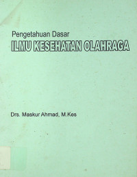 Pengetahuan Dasar ILMU KESEHATAN OLAHRAGA