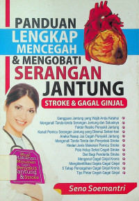 PANDUAN LENGKAP MENCEGAH & MENGOBATI SERANGAN JANTUNG: STROKE & GAGAL GINJAL