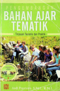 PENGEMBANGAN BAHAN AJAR TEMATIK: Tinjauan Teoretis dan Praktik