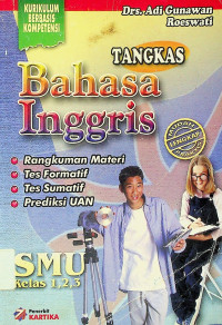 TANGKAS Bahasa Inggris SMU Kelas 1,2,3: KURIKULUM BERBASIS KOMPETENSI