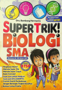 SUPERTRIK BIOLOGI SMA KELAS X, XI dan XII