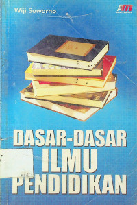 DASAR-DASAR ILMU PENDIDIKAN