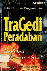 Tragedi Peradapan: Refleksi Kehidupan Sosial