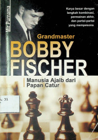 BOBBY FISCHER: Manusia Ajaib dari Papan Catur