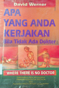 APA YANG AND KERJAKAN: Bila Tidak Ada Dokter