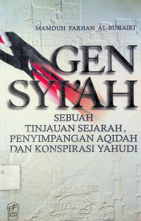 GEN SYI’AH: SEBUAH TINJAUAN SEJARAH, PENYIMPANGAN AQIDAH DAN KONSPIRASI YAHUDI