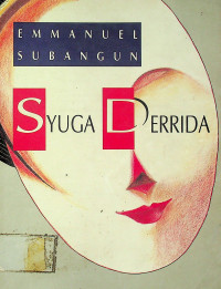 SYUGA DERRIDA: Jejak Langkah Posmodernisme di Indonesia