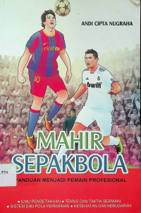 MAHIR SEPAKBOLA: PANDUAN MENJADI PEMAIN PROFESIONAL