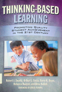 THINKING-BASED LEARNING: PROMOTING QUALITY STUDENT ACHIEEMENT IN THE 21ST CENTURY