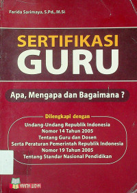 SERTIFIKASI GURU: Apa, Mengapa dan Bagaimana?