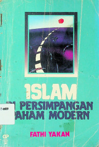 ISLAM DI PERSIMPANGAN PAHAM MODERN