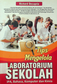 Tips MENGELOLA LABORATORIUM SEKOLAH: IPA, Bahasa, Computer dan Kimia