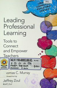 Leading Professional Learning: Tools to Connect and Empower Teachers