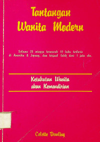 Tantangan Wanita Modern: Ketakutan Wanita akan Kemandirian