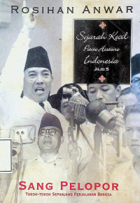 SANG PELOPOR TOKOH-TOKOH SEPANJANG PERJALANAN BANGSA: Sejarah Kecil Petite Histoire Indonesia Jilid 5