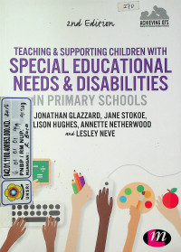 TEACHING & SUPPORTING CHILDREN WITH SPECIAL EDUCATIONAL NEEDS & DISABILITIES IN PRIMARY SCHOOLS, 2nd Edition