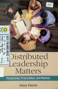 Distributed Leadership Matters: Perspectives, Practicalities, and Potential