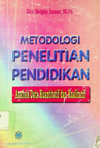 METODOLOGI PENELITIAN PENDIDIKAN Analisis Data Kuantatif dan Kualitatif