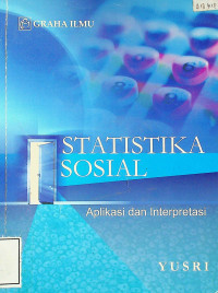 STATISTIKA SOSIAL: Aplikasi dan Interpretasi