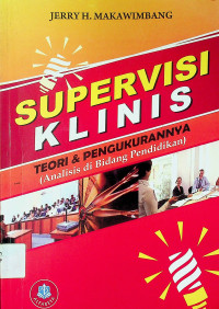 SUPERVISI KLINIS TEORI & PENGUKURANNYA: (Analisis di Bidang Pendidikan)