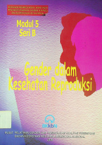 Gender dalam Kesehatan Reproduksi, Modul 5 Seri B