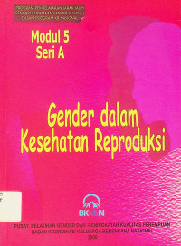 Gender dalam Kesehatan Reproduksi, Modul 5 Seri A