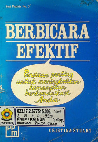 BERBICARA EFEKTIF: Panduan penting untuk meningkatkan kemampuan berkomunikasi Anda