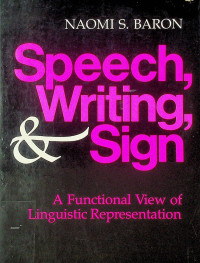 Speech Writing & Sign: A Functional View of Linguistic Representation