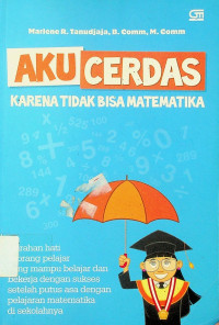 AKU CERDAS KARENA TIDAK BISA MATEMATIKA