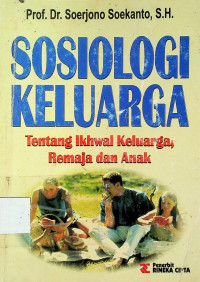 SOSIOLOGI KELUARGA: Tentang Ikhwal Keluarga, Remaja dan anak