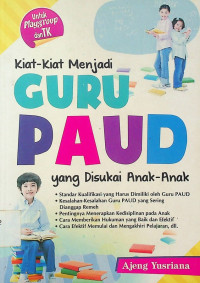 Kiat-Kiat Menjadi GURU PAUD yang Disukai Anak-Anak