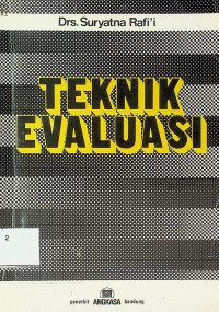 TEKNIK EVALUASI