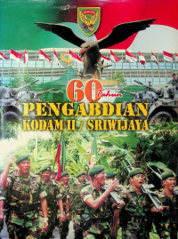 60 Tahun PENGABDIAN KODAM II/SRIWIJAYA