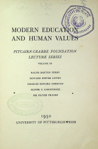 MODERN EDUCATION AND HUMAN VALUES: PITCAIRN-CRABBE FOUNDATION LECTURE SERIES, VOLUME III