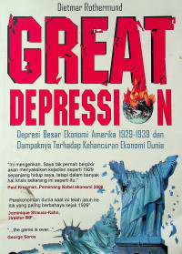 GREAT DEPRESSION: Depresi Besar Ekonomi Amerika 1929-1939 dan Dampaknya Terhadap Kehancuran Ekonomi Dunia