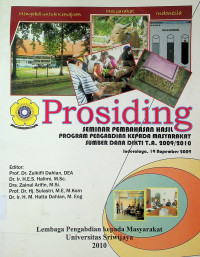 Prosiding SEMINAR PEMBAHASAN HASIL PROGRAM PENGABDIAN KEPADA MASYARAKAT SUMBER DANA DIKTI T.A. 2009/2010, Inderalaya 19 Nopember 2009