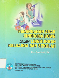 PENANGANAN ANAK SINDROMA DOWN DALAM LINGKUNGAN KELUARGA DAN SEKOLAH