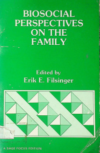 BIOSOCIAL PERSPECTIVES ON THE FAMILY