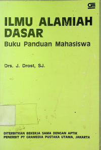 ILMU ALAMIAH DASAR: Buku Panduan Mahasiswa