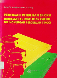 PEDOMAN PENULISAN SKRIPSI BERDASARKAN PENELITIAN EMPIRIS DI LINGKUNGAN PERGURUAN TINGGI