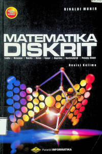 MATEMATIKA DISKRIT: Logika, Himpunan, Matriks, Relasi, Fungsi, Algoritma, Kombinasi, Peluang Diskrit