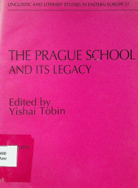 THE PRAGUE SCHOOL AND ITS LEGACY