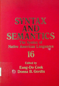 SYNTAX AND SEMANTICS: The Syntax of Native American Languages 16
